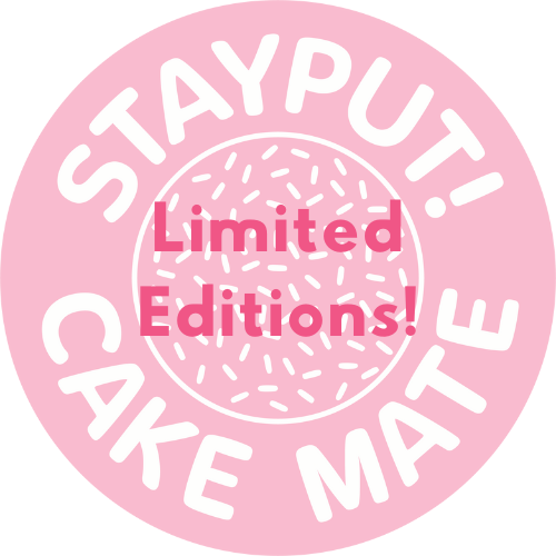 StayPut! Cake Mate Limited Editions